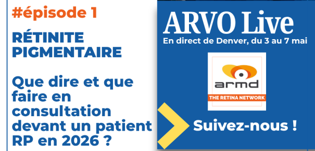 ARVO26_episode 1 Rétinite pigmentaire