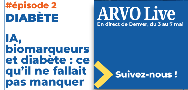 ARVO26_episode 2 Diabète