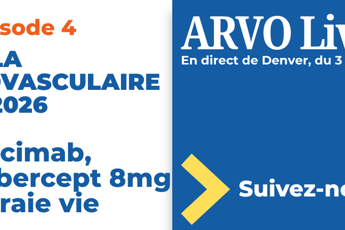 ARVO26_episode 4_DMLA néovasculaire en 2026